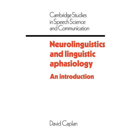 Cambridge Studies in Speech Science and  Neurolinguistics and Linguistic Aphasiology, (Hardcover)