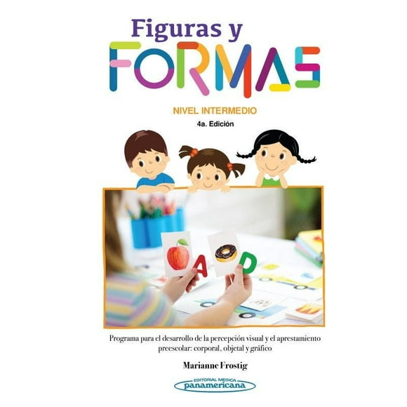 Figuras y formas. nivel intermedio: programa para el desarrollo de la percepción visual y el apresta Medica Panamericana Pasta Blanda
