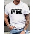 thumbnail image 1 of Men's I'm Bob Print Short Sleeve T-Shirts, Comfy Casual Elastic Crew Neck Tops For Men's Outdoor Activities Tee For Adult, Men, Women, Teen, Teenager, Adolescent, Youth., 1 of 5