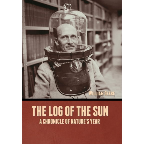 The Log of the Sun, (Hardcover)