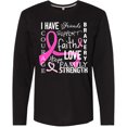 thumbnail image 3 of Inktastic I Have...Inspirational Words for Survivors of Breast Cancer Long Sleeve T-Shirt, 3 of 5