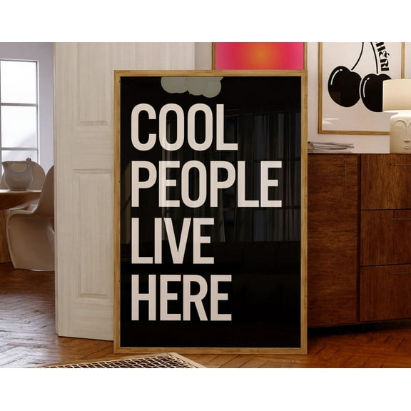 Black And White Print 'Cool People Live Here' Typography Poster Monochrome Wall Art Print, Quote Print, Minimalist Decor, Trendy Wall Art, Decor For Living Room Bedroom, 8x12 UNFRAMED