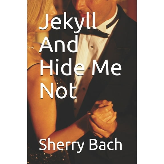 Jekyll And Hide Me Not (Paperback)