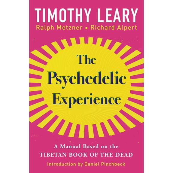The Psychedelic Experience: A Manual Based on the Tibetan Book of the Dead, (Paperback)