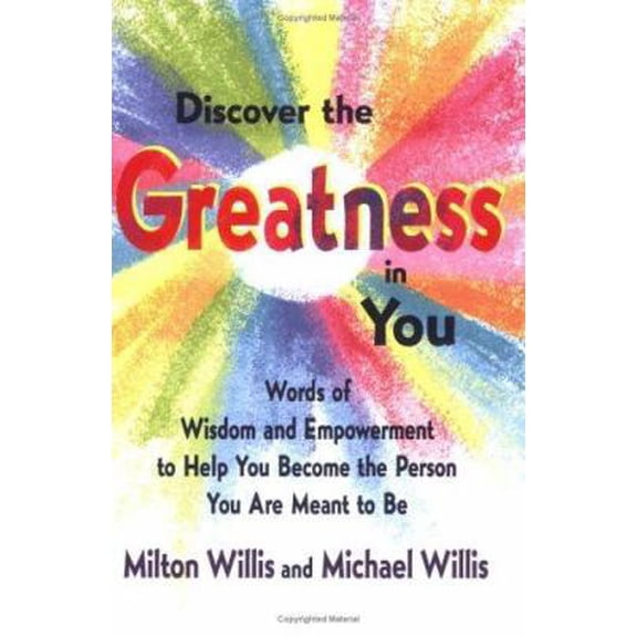 Pre-Owned Discover the Greatness in You: Words of Wisdom and Empowerment to Help You Become the Person You Are Meant to Be (Paperback) 1598420690 9781598420692