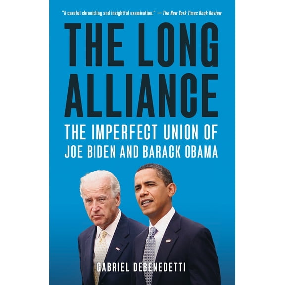 Pre-Owned The Long Alliance: The Imperfect Union of Joe Biden and Barack Obama (Paperback) 1250871530 9781250871534