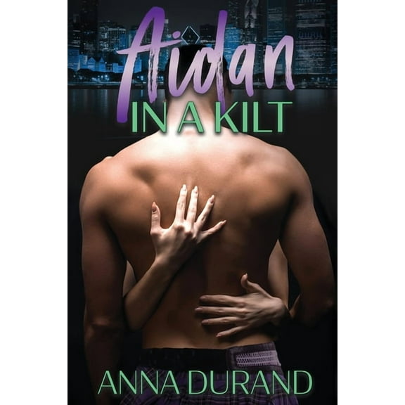 The Ballachulish Trilogy Aidan in a Kilt, Book 2, (Paperback)