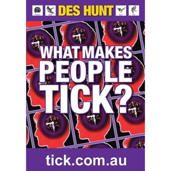 What Makes People Tick: How to Understand Yourself and Others (Paperback) by Des Hunt