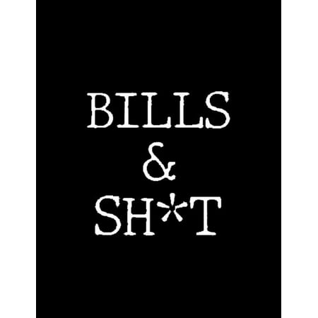 Bills & Shit: Adult Budget Planner, Weekly Expense Tracker, Monthly Budget, Budget Planner Book, Daily Planner Book, Bill Tracking (Paperback)