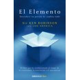 thumbnail image 1 of Pre-Owned El Elemento: Descubrir Tu Pasión Lo Cambia Todo / The Element: How Finding Your Passion Changes Everything (Paperback) 8499083900 9788499083902, 1 of 2