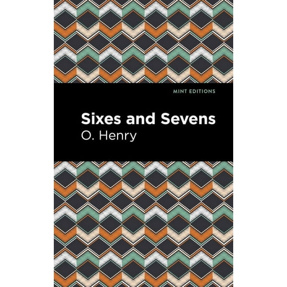 Mint Editions (Short Story Collections a Sixes and Sevens, (Paperback)