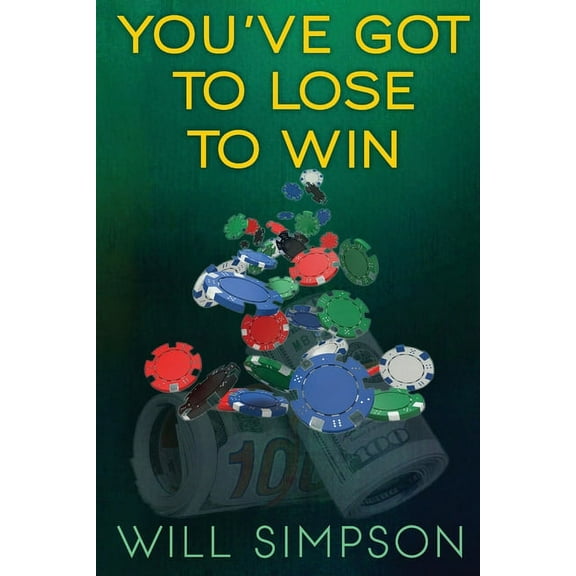 You've Got to Lose to Win (Paperback)