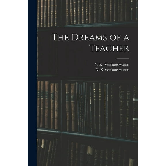 The Dreams of a Teacher, (Paperback)