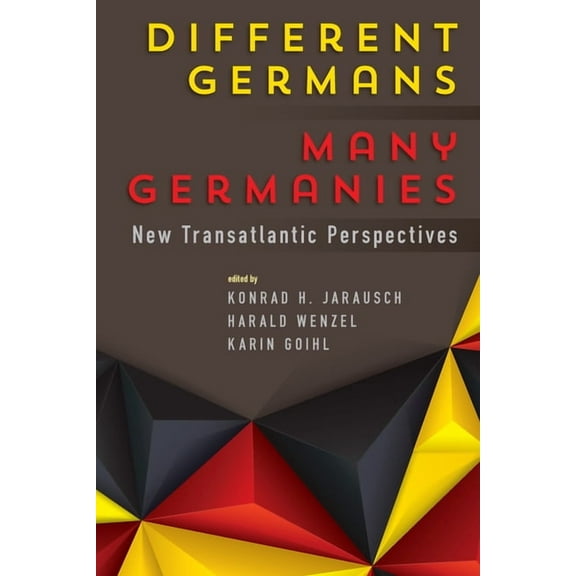 Different Germans, Many Germanies: New Transatlantic Perspectives, (Paperback)