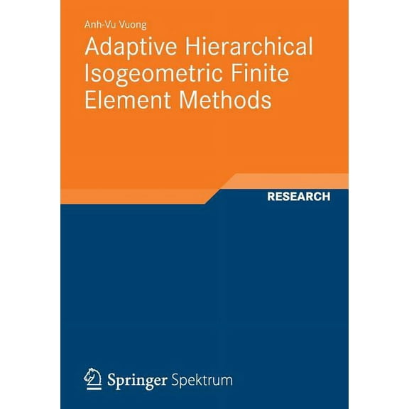 Adaptive Hierarchical Isogeometric Finite Element Methods, (Paperback)