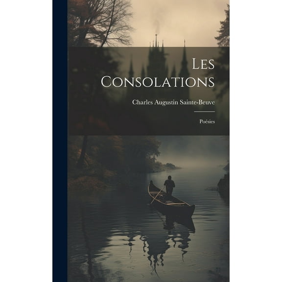 Les Consolations: Poésies (Hardcover)