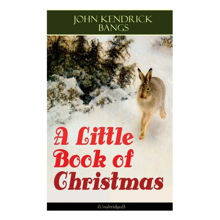 Merry Christmas Grandma Poem A Little Book of Christmas (Unabridged) : Children's Classic - Humorous Stories & Poems for the Holiday Season: A Toast To Santa Clause, A Merry Christmas Pie, A Holiday Wish... ()