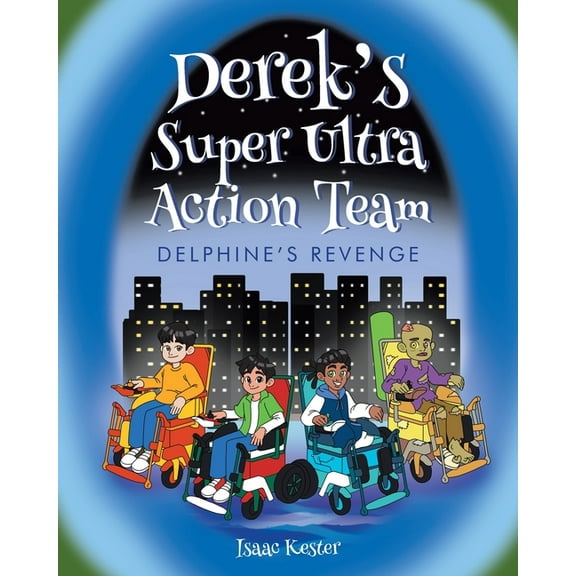 Derek's Super Ultra Action Team: Delphine's Revenge, (Paperback)
