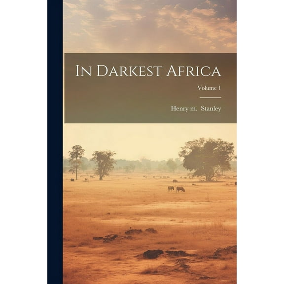 In Darkest Africa; Volume 1 (Paperback)