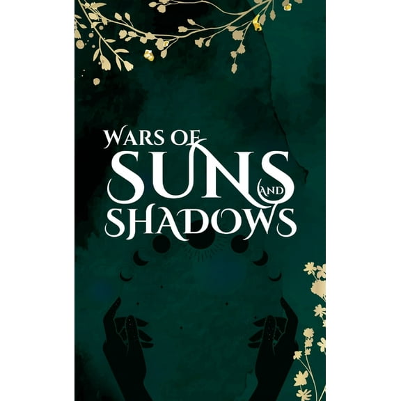 Wars of Suns and Shadows, (Hardcover)