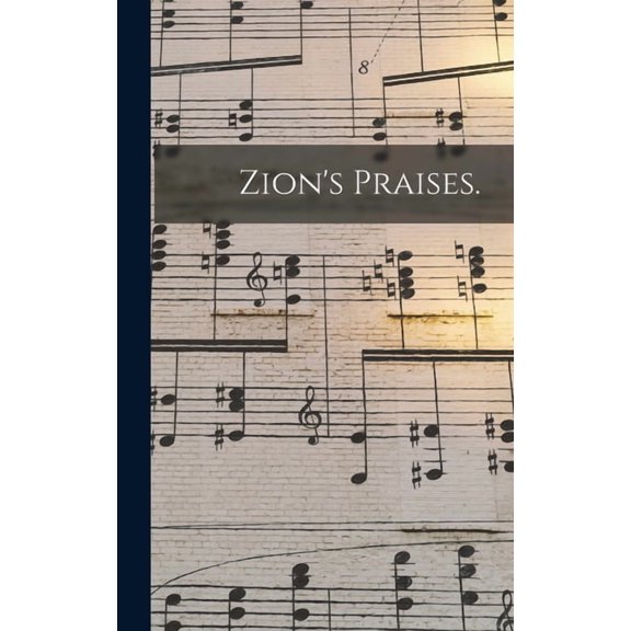 Zion's Praises. (Hardcover)