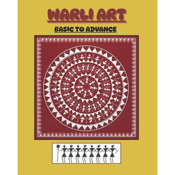 Warli Art: Basic to Advance Warli Tribal Art, (Paperback)