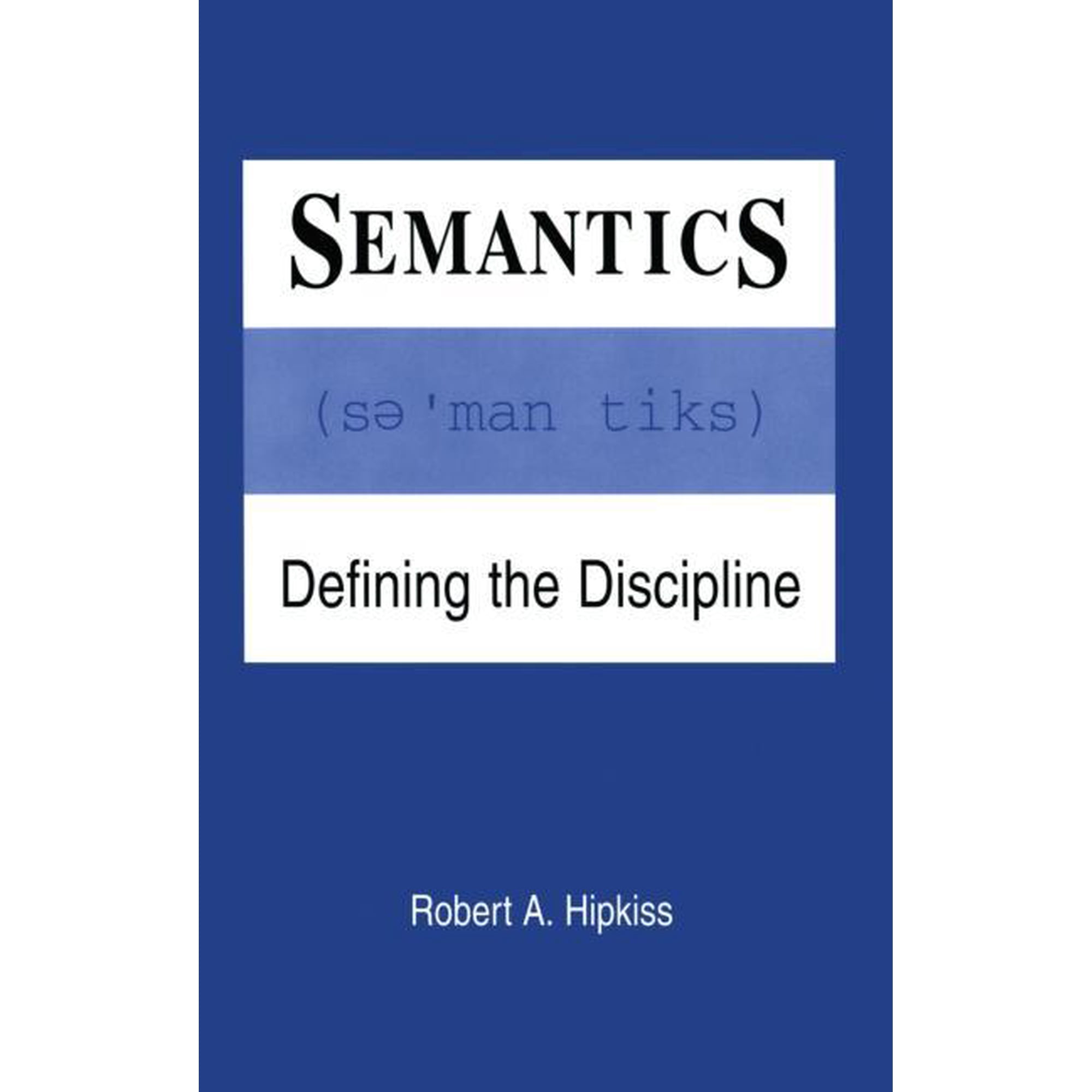 Semantics: Defining the Discipline, (Paperback)