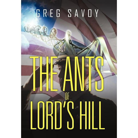 The Ants of Lord's Hill: The Tales of Lord's Hill: Book One, (Hardcover)