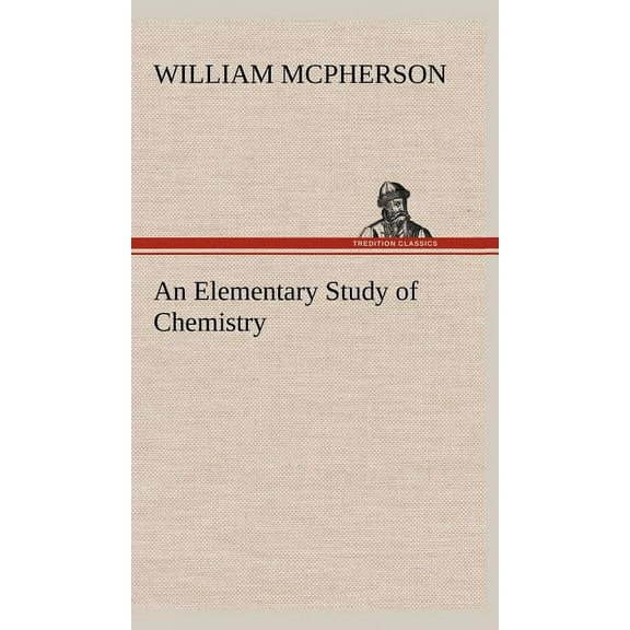 An Elementary Study of Chemistry (Hardcover)