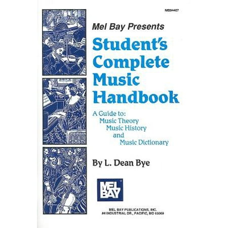 Student's Complete Music Handbook: A Guide To: Music Theory, Music History, and Music Dictionary