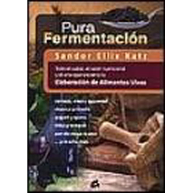 PURA FERMENTACION GAIA EDICIONES SANDOR ELLIX KATZ
