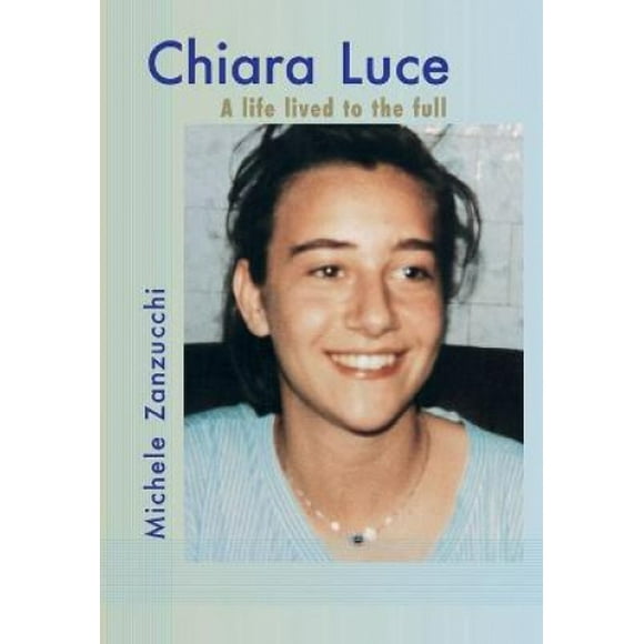Chiara Luce: une Vie Vécue à Fond