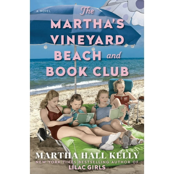 Martha Hall Kelly: The Martha's Vineyard Beach and Book Club: A Novel (Hardcover)