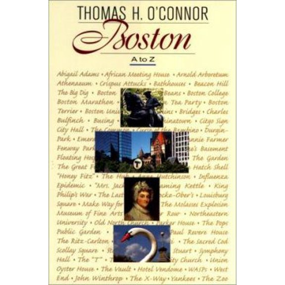 Pre-Owned Boston A to Z (Hardcover) 0674003101 9780674003101
