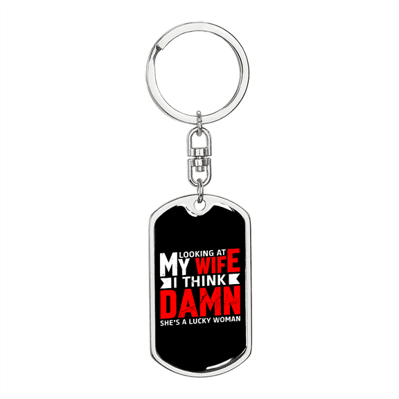 To My Wife  Lucky Wife Stainless Steel or 18k Gold Premium Swivel Dog Tag Keychain