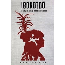 Igorotdo: The Enlightened Warrior Within