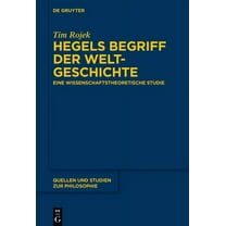 Quellen Und Studien Zur Philosophie Hegels Begriff der Weltgeschichte, Book 131, (Paperback)