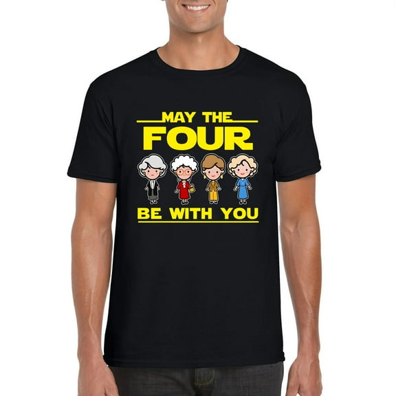 Funny May The Four Be With You Golden Girls Movie Fan Unisex T-Shirt