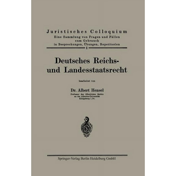 Juristisches Colloquium Deutsches Reichs- Und Landesstaatsrecht, Book 1, (Paperback)
