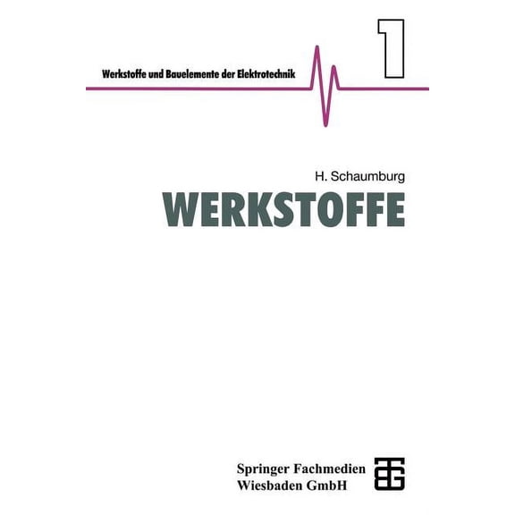 Werkstoffe Und Bauelemente Der E-Technik Werkstoffe, (Paperback)