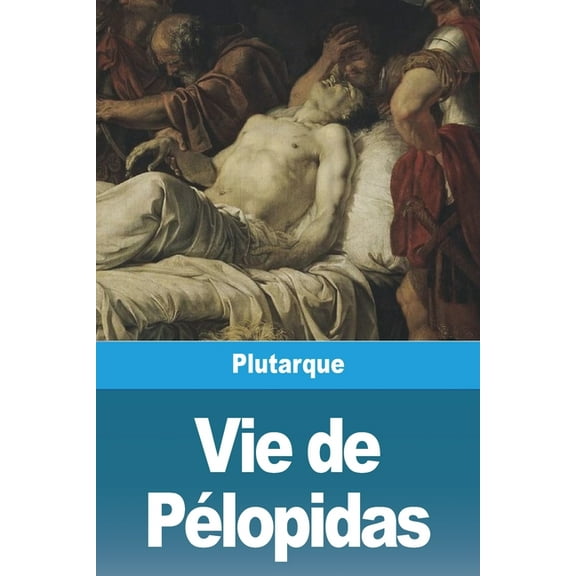 Vie de Pélopidas, (Paperback)