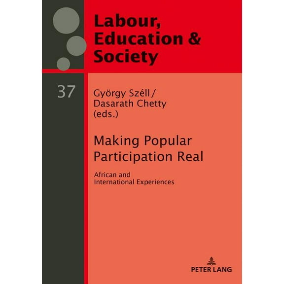 Arbeit, Bildung Und Gesellschaft / Labour, Education and Soc: Making Popular Participation Real: African and International Experiences (Hardcover)