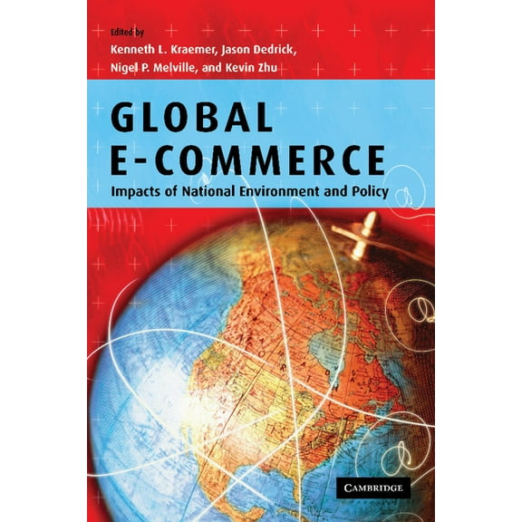 Global E-Commerce: Impacts of National Environment and Policy, (Paperback)