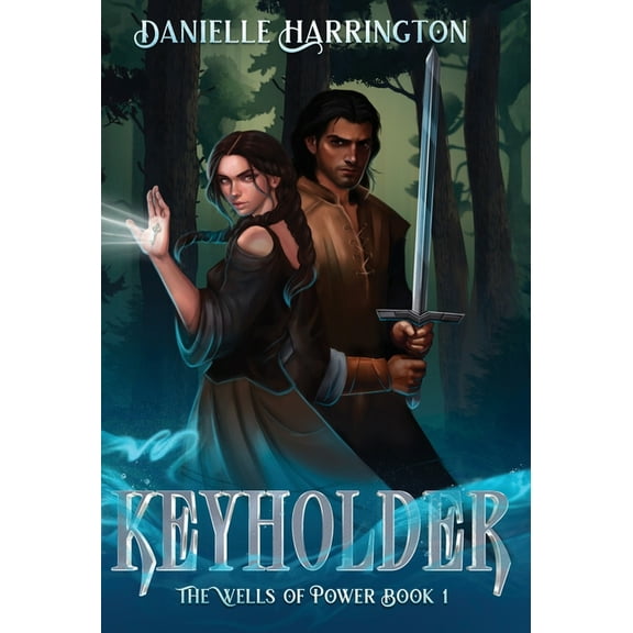 Keyholder: The Wells of Power Book 1, (Hardcover)