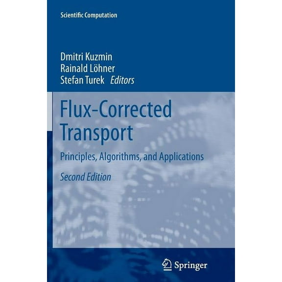 Scientific Computation Flux-Corrected Transport: Principles, Algorithms, and Applications, (Paperback)