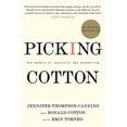 thumbnail image 1 of Pre-Owned Picking Cotton: Our Memoir of Injustice and Redemption (Paperback) 0312599536 9780312599539, 1 of 1