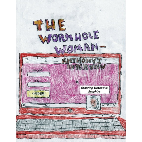 The Wormhole Woman - Anthony's Interview, (Paperback)
