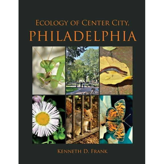Ecology of Center City, Philadelphia, (Paperback)