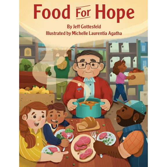 Food for Hope: How John Van Hengel Invented Food Banks for the Hungry, (Hardcover)