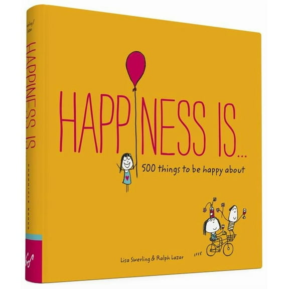 Happiness Is Happiness Is . . .: 500 Things to Be Happy about, (Paperback)